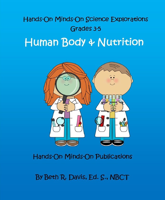 Hands On Minds On Science Explorations grades 3-5 - Human Body Nutrition