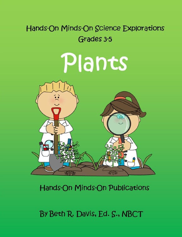 Hands On Minds On Science Explorations Grades 3-5 - Plants
